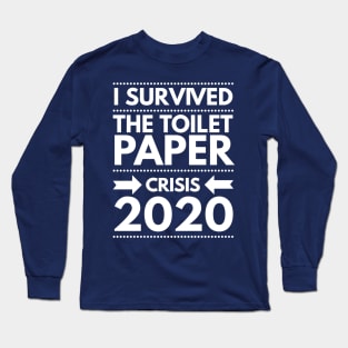 I survived the toilet paper crisis 2020 Long Sleeve T-Shirt